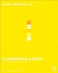 Adobe Fireworks CS4 Classroom in a Book