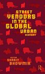 Street Vendors in the Global Urban Economy