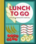 Lunch to Go: Everyday packed lunche