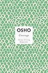 Courage: the Joy of Living Dangerously (Insights for a New Way of Living) (Osho Insights for a New Way of Living)