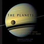 The Planets: Photographs From The Archives Of Nasa (Planet Picture Book, Books About Space, Nasa Book) (Nasa X Chronicle Books)