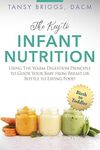 The Key to Infant Nutrition: Using 