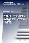 Particle Interactions in High-Tempe