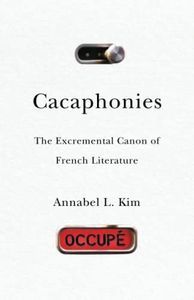 Cacaphonies: The Excremental Canon of French Literature