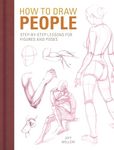 How to Draw People: Step-by-step lessons for figures and poses