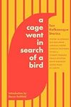 A Cage Went in Search of a Bird: Te