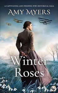 Winter Roses: A captivating and sweeping WWI historical saga (Seasons of War Book 3)