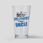 CafePress Great Brothers Get Promoted to Uncle Drinking Glas Pint Glass, 16 oz. Drinking Glass