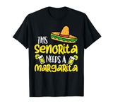 This Senorita Needs A Funny Mexican Cinco De Mayo Women T-Shirt