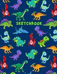 Sketchbook: Dinosaurs Blank Notebook for Drawing, Writing, Painting or Doodling for Kids.