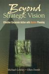 Beyond Strategic Vision: Effective Corporate Action with Hoshin Planning