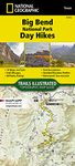 Big Bend National Park Day Hikes: 1710 (National Geographic Topographic Map Guide)