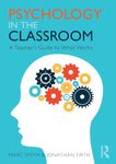 Psychology in the Classroom: A Teacher's Guide to What Works