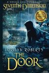 Seventh Dimension - The Door: A Young Adult Christian Fantasy