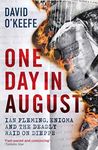 One Day in August: Ian Fleming, Enigma, and the Deadly Raid on Dieppe