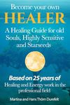 Become your Own Healer: A Guide for old Souls and Starseeds