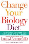 The Change Your Biology Diet: The Proven Program for Lifelong Weight Loss