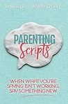 Parenting Scripts: When What You're