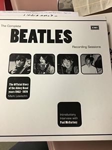 The Complete Beatles Recording Sessions: The Official Story of the Abbey Road Years 1962-1970