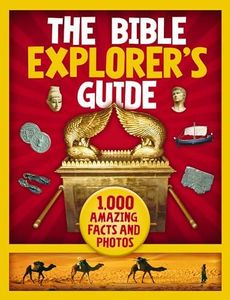 The Bible Explorer's Guide: 1,000 Amazing Facts and Photos