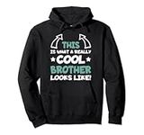 Really Cool Brother Funny Saying Cool Brothers brother-to-be Pullover Hoodie