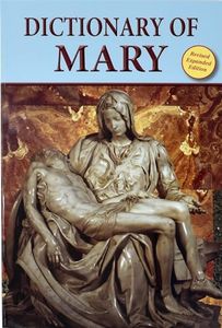 Dictionary of Mary: Behold Your Mother