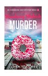 Strawberry Rhubarb & Murder: An Oceanside Cozy Mystery Book 45: Volume 45