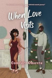 When Love Visits: Because the best gifts come with Christmas, and what better gift is there, than the gift of love?