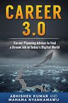 Career 3.0: Career Planning Advice to Find your Dream Job in Today's Digital World: 1 (Career and Education Series)