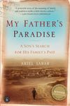 My Father's Paradise: A Son's Search For His Family's Past