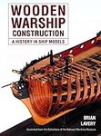 Wooden Warship Construction: A History in Ship Models