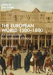 The European World 1500–1800: An Introduction to Early Modern History