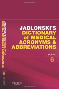 Jablonski's Dictionary of Medical Acronyms and Abbreviations