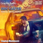 Hate Machine (Dramatized Adaptation): Eric Carter, Book 8