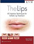 The Lips: 45 Injection Techniques for Esthetic Lip Treatment