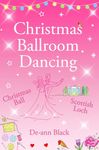 Christmas Ballroom Dancing: Knit, Quilt & Dance (Scottish Loch Romance series Book 6)