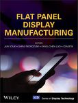 Flat Panel Display Manufacturing (Wiley Series in Display Technology)