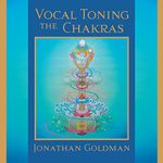 Vocal Toning the Chakras: Your Voice Is a Healing Force