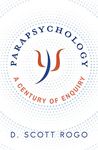 Parapsychology: A Century of Enquiry