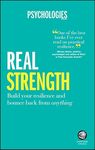 Real Strength: Build Your Resilience and Bounce Back from Anything