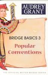 Bridge Basics 3: Popular Conventions