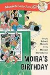 Moira's Birthday Early Reader (Munsch Early Readers)