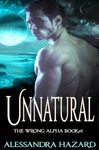 Unnatural (The Wrong Alpha Book 1)