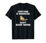 Beaver Hunting T-Shirt Gift - Funny
