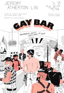 Gay Bar: Pourquoi nous sortions le soir