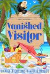 Vanished Visitor (Pearl Sands Beach Resort Cozy Mystery Book 5)