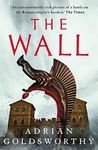 The Wall: a thrilling Roman military adventure set around Hadrian's Wall (City of Victory Book 3)