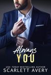 Always You : A Billionaire Romance (It Was Always You)