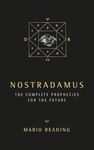 Nostradamus: The Complete Prophecies for The Future