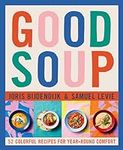 Good Soup: 52 Colorful Recipes for 